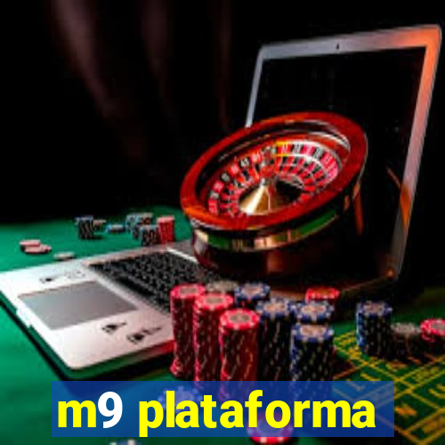 m9 plataforma